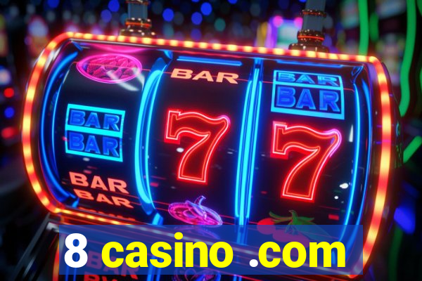 8 casino .com